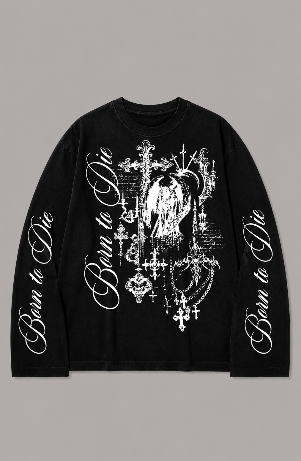 "Born To Die" Baggy Long Sleeve