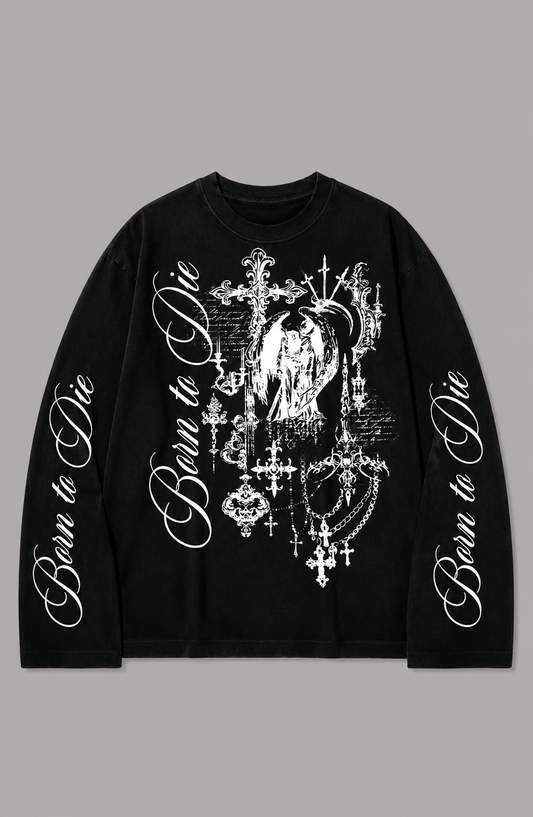 "Born To Die" Baggy Long Sleeve